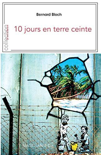 Dix Jours en Terre Ceinte (Penser Contre Soi-Même)
