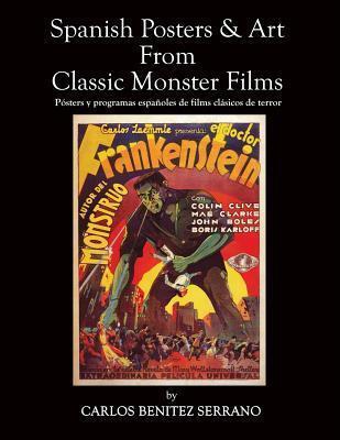 Spanish Posters and Art from Classic Monster Films / Posters y programas espanoles de films clasicos de terror