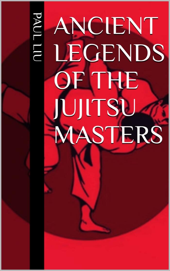 Ancient Legends of the Jujitsu Masters