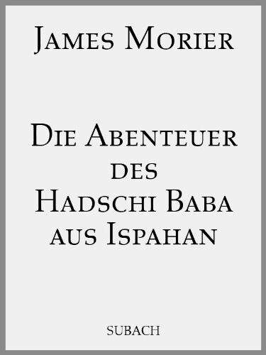 Die Abenteuer des Hadschi Baba aus Ispahan
