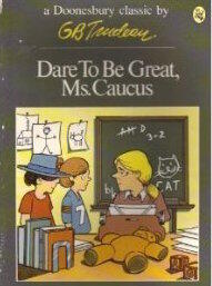 Dare to Be Great, Ms. Caucus