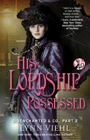 Disenchanted & Co., Part 2: His Lordship Possessed