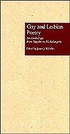 Gay and Lesbian Poetry: An Anthology from Sappho to Michelangelo