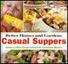 Better Homes and Gardens Casual Suppers (America's Best-Loved Community Cookbook Recipes)