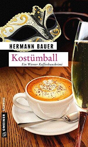 Kostümball: Ein Wiener Kaffeehauskrimi