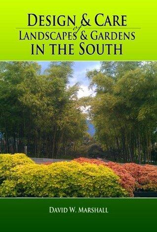 Design & Care of Landscapes & Gardens in the South