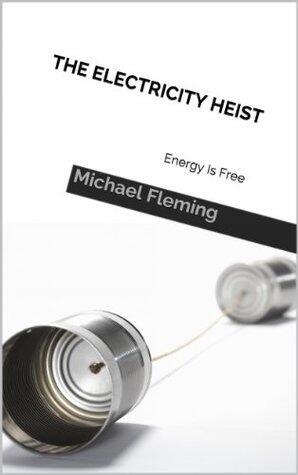 The Electricity Heist: Energy Is Free
