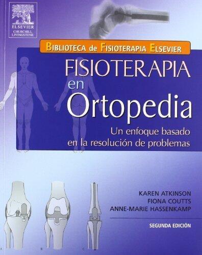 Fisioterapia en Ortopedia: Un Enfoque Basado en la Resolución de Problemas, 2e (Spanish Edition)