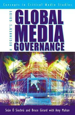 Global Media Governance: A Beginner's Guide