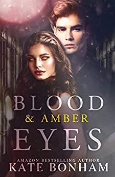 Blood & Amber Eyes