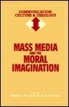 Mass Media and the Moral Imagination