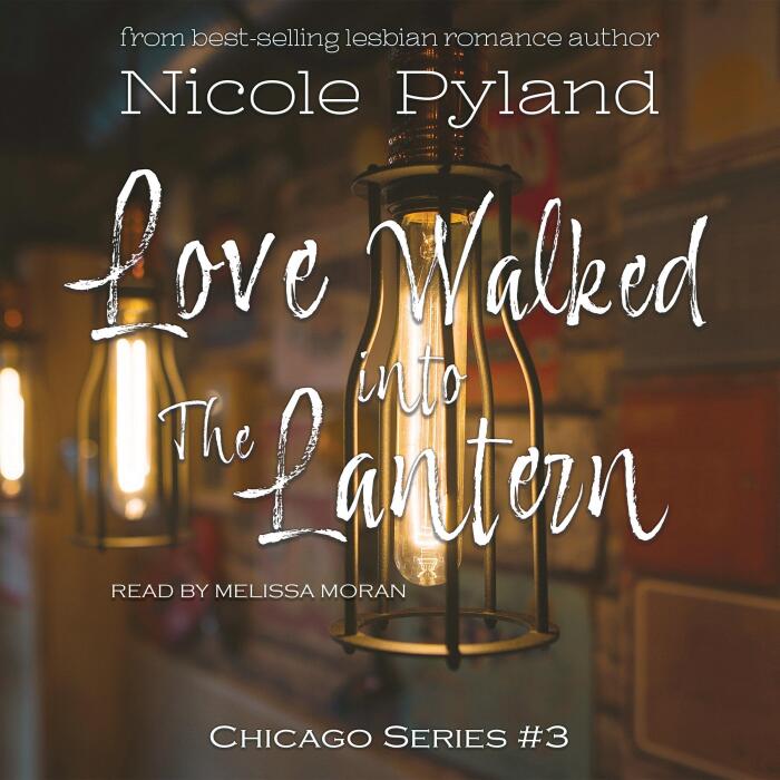 Love Walked into the Lantern: Chicago Series, Book 3