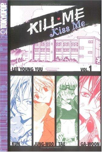 Kill Me, Kiss Me (Book 1)