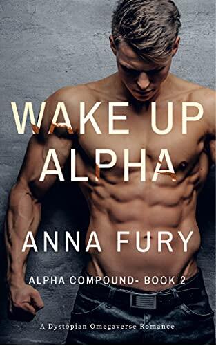 Wake Up, Alpha: A Dystopian Shifter Romance