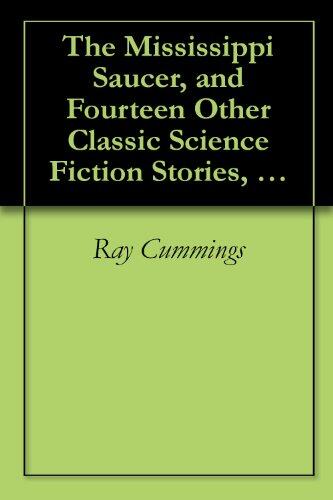 The Mississippi Saucer, and Fourteen Other Classic Science Fiction Stories, From the 30's to the 60's