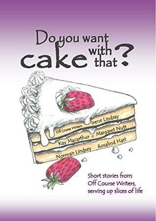 Do You Want Cake With That?