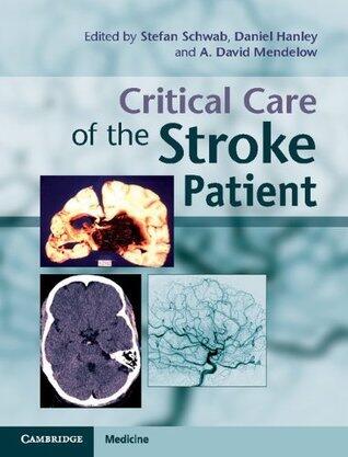 Critical Care of the Stroke Patient (Cambridge Medicine
