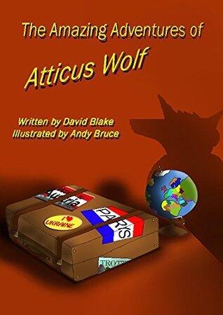 The Amazing Adventures Of Atticus Wolf