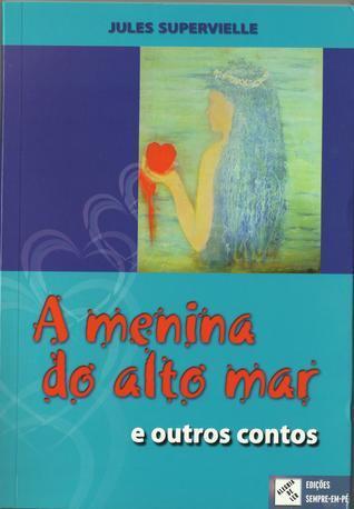 A menina do alto mar e outros contos