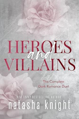 Heroes and Villains: The Complete Dark Romance Duet
