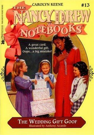 The Wedding Gift Goof (Nancy Drew Notebooks Book 13)