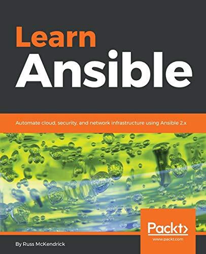Learn Ansible: Automate Cloud, Security, and Network Infrastructure (2.x)