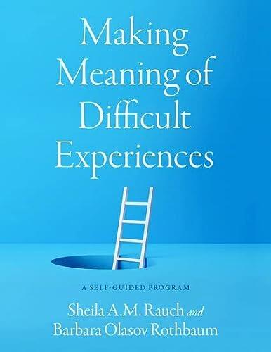 Making Meaning of Difficult Experiences: A Self-Guided Program