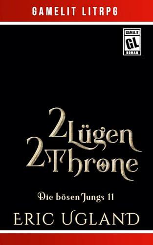 2 Lügen, 2 Throne