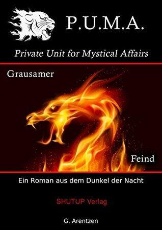 P.U.M.A. - Grausamer Feind: Ein Alice Wood-Roman aus dem Dunkel der Nacht