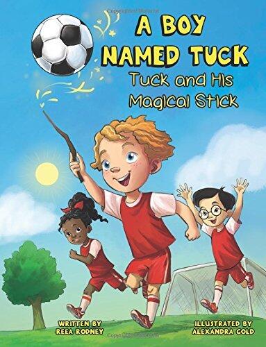 A Boy Named Tuck: Tuck and His Magical Stick