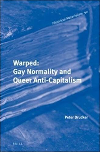 Warped: Gay Normality and Queer Anti-Capitalism