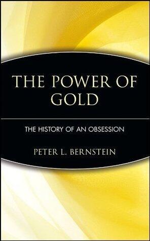 The Power of Gold: The History of an Obsession