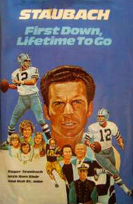 Staubach: First Down, Lifetime To Go