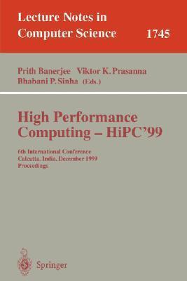 High Performance Computing - HiPC'99: 6th International Conference, Calcutta, India, December 17-20, 1999 Proceedings