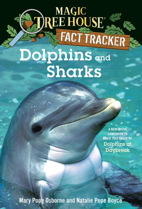 Dolphins and Sharks: A Nonfiction Companion to Magic Tree House #9: Dolphins at Daybreak
