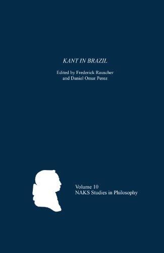 Kant in Brazil (North American Kant Society Studies in Philosophy Book 10)