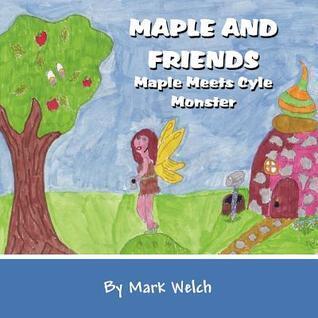 Maple and Friends: Maple Meets Cyle Monster