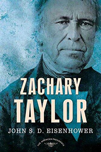 Zachary Taylor (The American Presidents Series: The 12th President, 1849-1850)