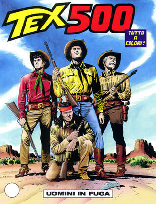 Tex n. 500: Uomini in Fuga
