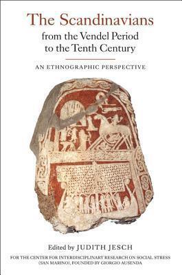 The Scandinavians from the Vendel Period to the Tenth Century: An Ethnographic Perspective (Studies in Historical Archaeoethnology, 5)
