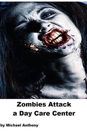 Zombies Attack a Day Care Center