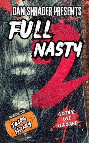 Full Nasty 2: Gothic Lot Lizzard