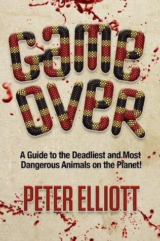 Cold Blooded Killers - A guide to the deadliest and most dangerous animals on the planet
