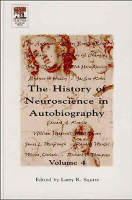 HISTORY OF NEUROSCIENCE IN AUTOBIOGRAPHY, VOLUME 4