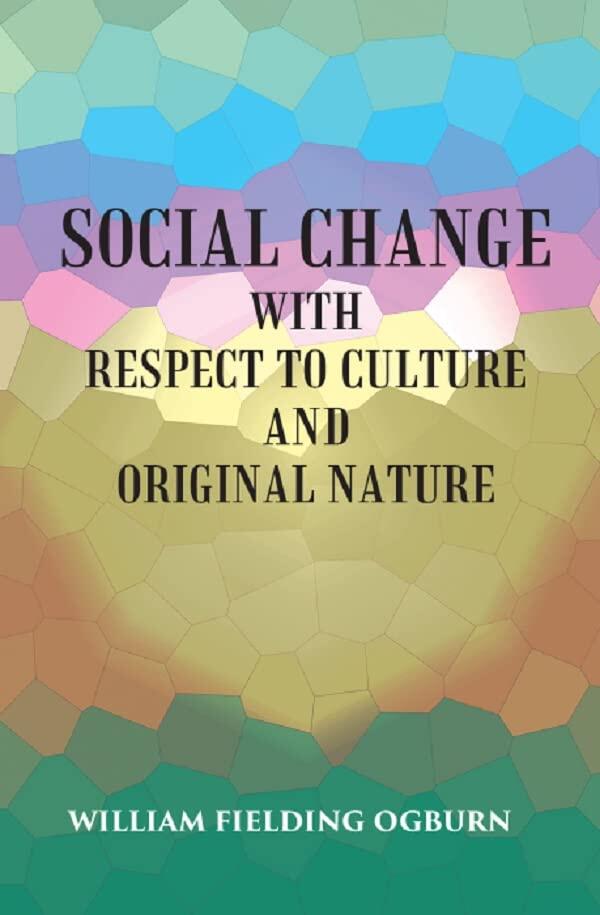 Social Change: With Respect to Culture and Original Nature