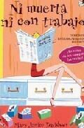 Ni muerta ni con trabajo