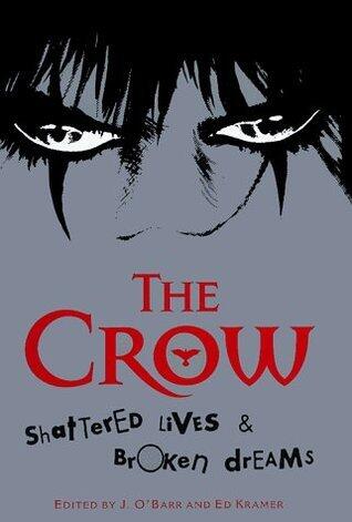 The Crow: Shattered Lives & Broken Dreams