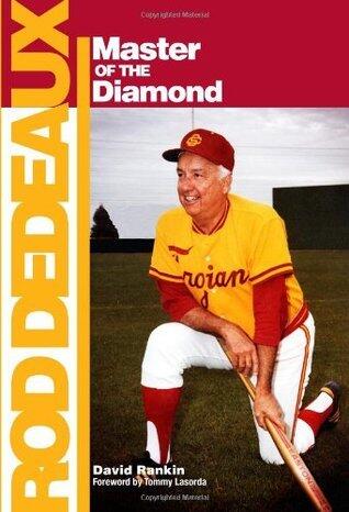 Rod Dedeaux: Master of the Diamond