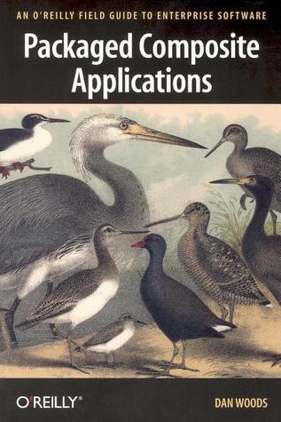 Packaged Composite Applications: An O'Reilly Field Guide to Enterprise Software