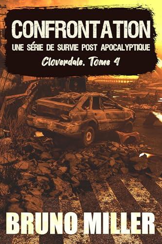 Confrontation: Une série de survie EMP post-apocalyptique (Cloverdale t. 4)